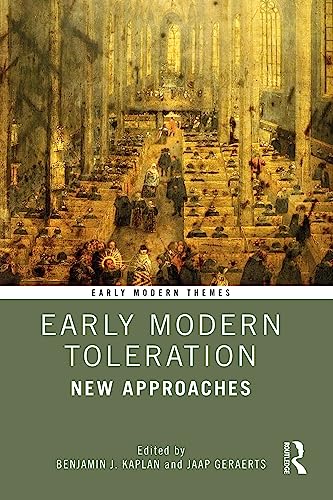 Early Modern Toleration: New Approaches