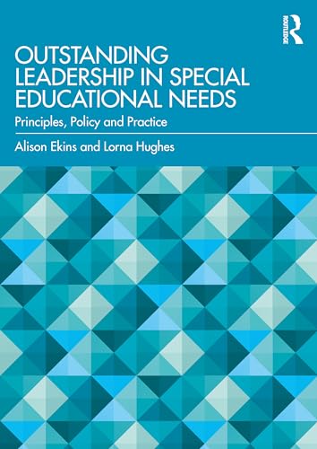 Outstanding Leadership in Special Educational Needs: Principles, Policy and Practice