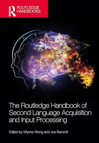 The Routledge Handbook of Second Language Acquisition and Input Processing
