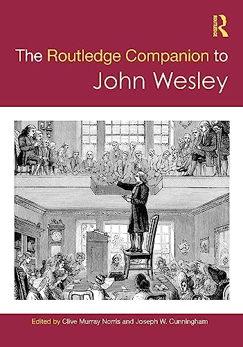 The Routledge Companion to John Wesley