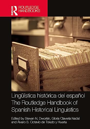 Lingüística histórica del español / The Routledge Handbook of Spanish Historical Linguistics