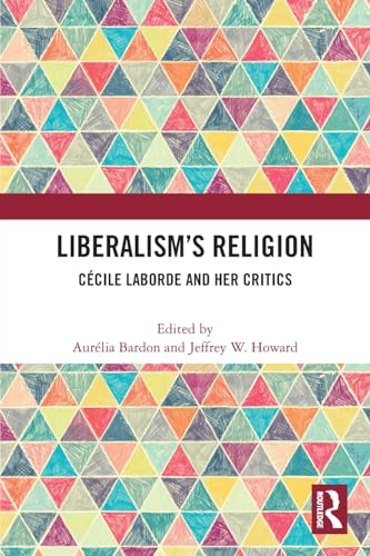 Liberalism’s Religion: Cécile Laborde and Her Critics