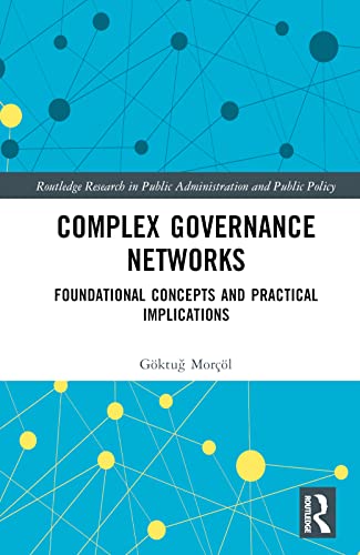 Complex Governance Networks: Foundational Concepts and Practical Implications