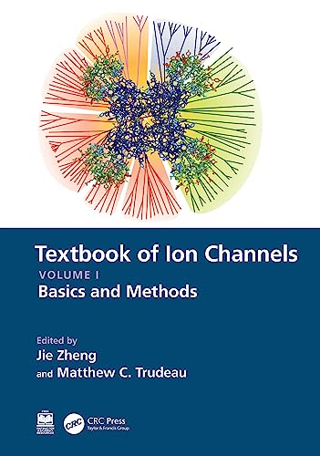 Textbook of Ion Channels Volume I: Basics and Methods