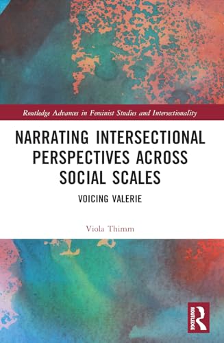 Narrating Intersectional Perspectives Across Social Scales: Voicing Valerie