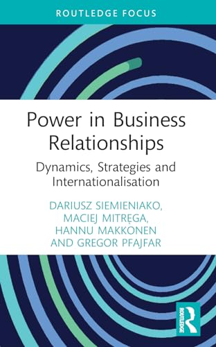Power in Business Relationships: Dynamics, Strategies and Internationalisation