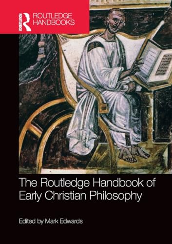 The Routledge Handbook of Early Christian Philosophy
