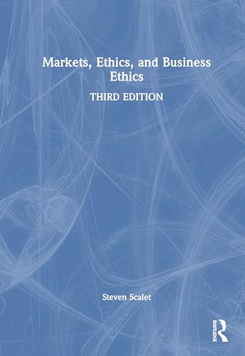 Markets, Ethics, and Business Ethics – Book Cover