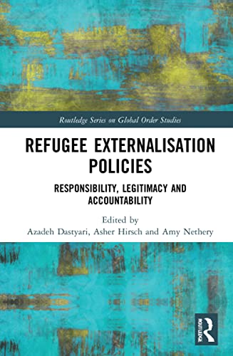 Refugee Externalisation Policies: Responsibility, Legitimacy and Accountability
