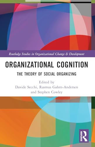 Organizational Cognition: The Theory of Social Organizing