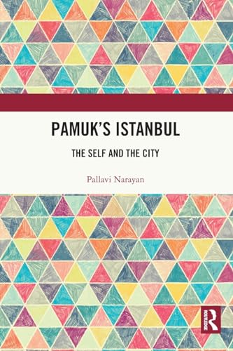 Pamuk's Istanbul: The Self and the City
