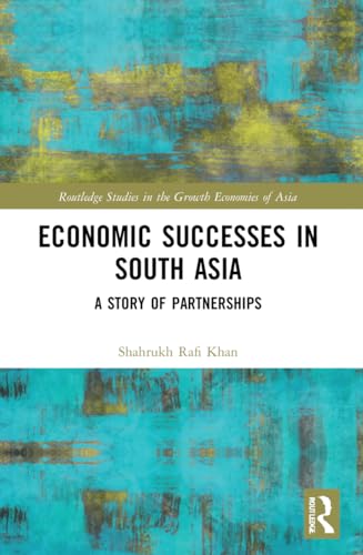 Economic Successes in South Asia: A Story of Partnerships