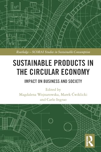 Sustainable Products in the Circular Economy: Impact on Business and Society