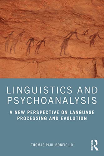 Linguistics and Psychoanalysis: A New Perspective on Language Processing and Evolution