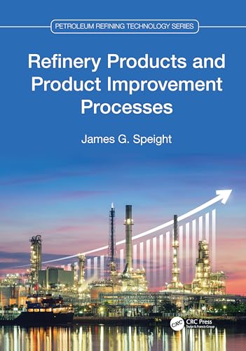 Refinery Products and Product Improvement Processes