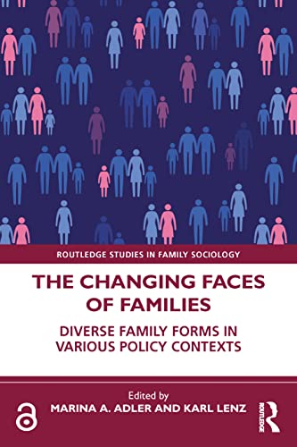 The Changing Faces of Families: Diverse Family Forms in Various National Policy Contexts