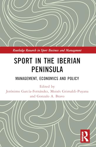 Sport in the Iberian Peninsula: Management, Economics and Policy