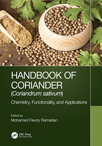 Handbook of Coriander (Coriandrum sativum): Chemistry, Functionality, and Applications