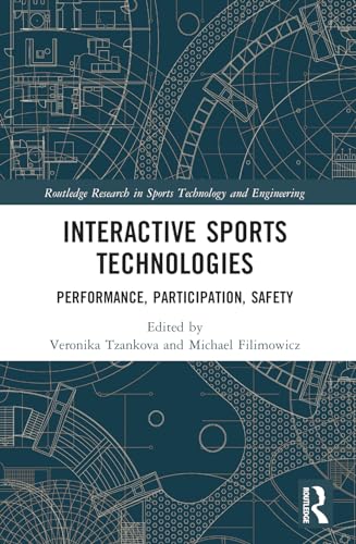 Interactive Sports Technologies: Performance, Participation, Safety