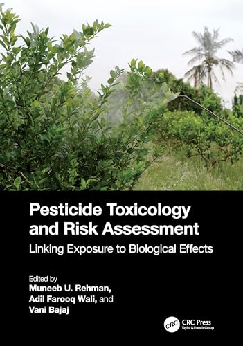 Pesticide Toxicology and Risk Assessment: Linking Exposure to Biological Effects
