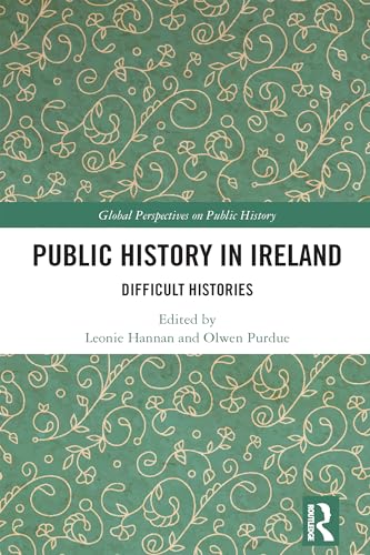 Public History in Ireland: Difficult Histories