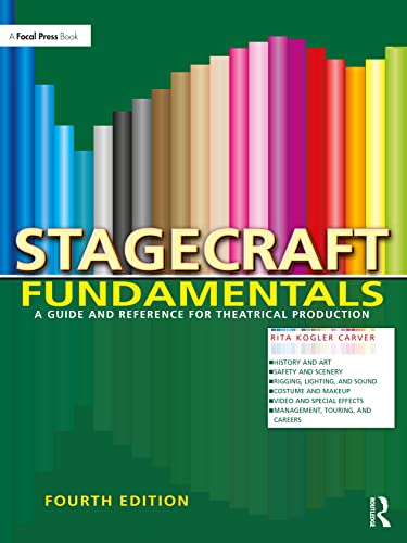 Stagecraft Fundamentals: A Guide and Reference for Theatrical Production