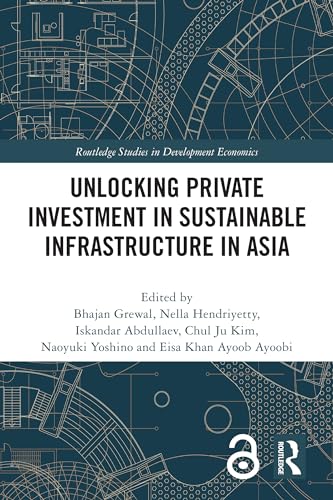 Unlocking Private Investment in Sustainable Infrastructure in Asia