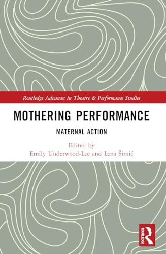 Mothering Performance: Maternal Action
