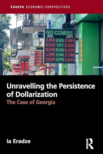 Unravelling The Persistence of Dollarization: The Case of Georgia