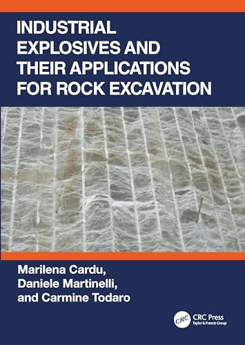 Industrial Explosives and their Applications for Rock Excavation
