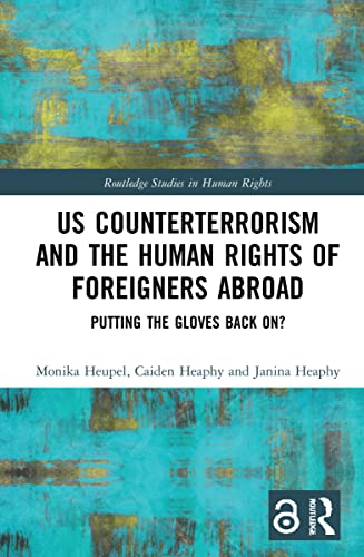 US Counterterrorism and the Human Rights of Foreigners Abroad: Putting the Gloves Back On?