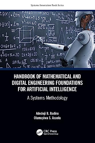 Handbook of Mathematical and Digital Engineering Foundations for Artificial Intelligence: A Systems Methodology