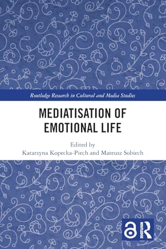 Mediatisation of Emotional Life