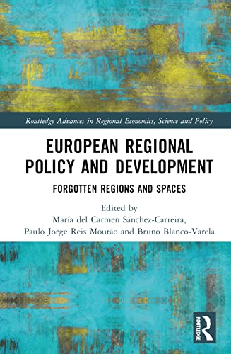 European Regional Policy and Development: Forgotten Regions and Spaces