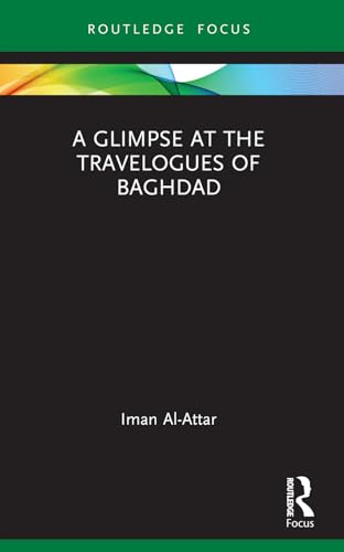 A Glimpse at the Travelogues of Baghdad