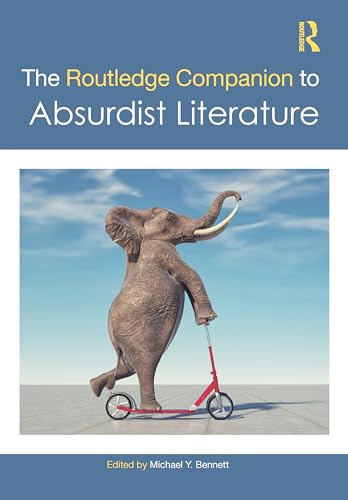 The Routledge Companion to Absurdist Literature