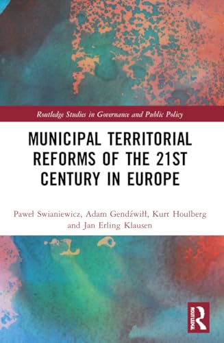 Municipal Territorial Reforms of the 21st Century in Europe