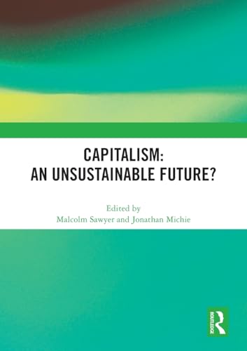 Capitalism: An Unsustainable Future?