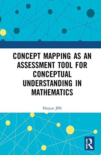 Concept Mapping as an Assessment Tool for Conceptual Understanding in Mathematics