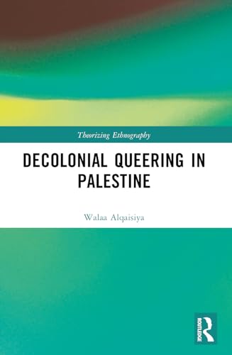 Decolonial Queering in Palestine