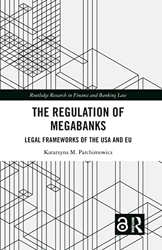 The Regulation of Megabanks: Legal frameworks of the USA and EU