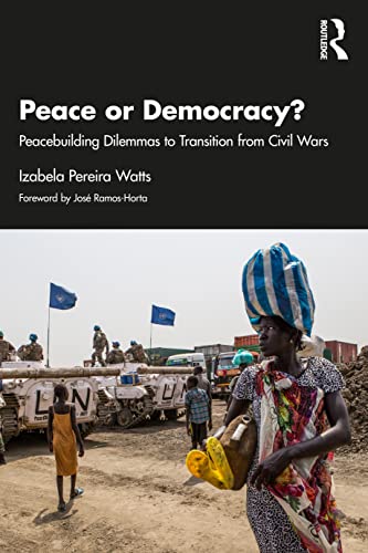 Peace or Democracy?: Peacebuilding Dilemmas to Transition from Civil Wars