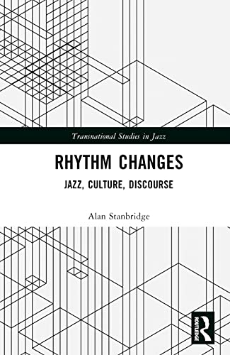 Rhythm Changes: Jazz, Culture, Discourse
