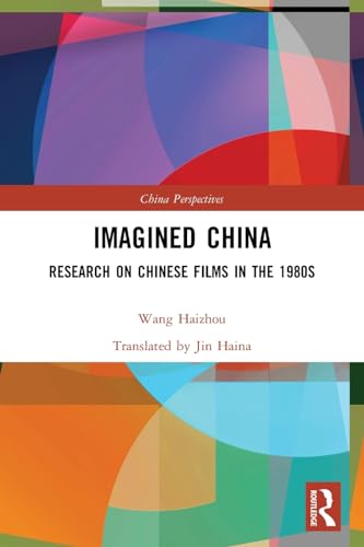 Imagined China: Research on Chinese Films in the 1980s