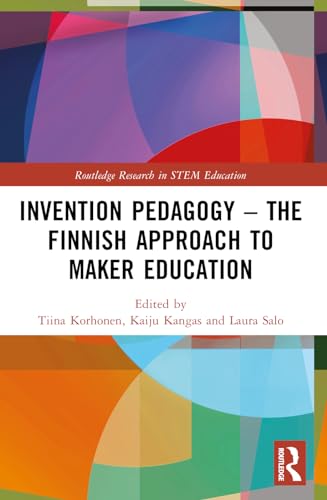 Invention Pedagogy – The Finnish Approach to Maker Education