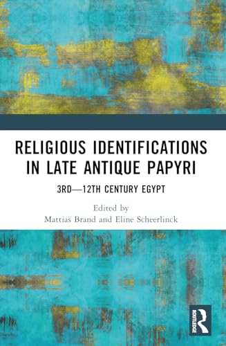 Religious Identifications in Late Antique Papyri: 3rd—12th Century Egypt