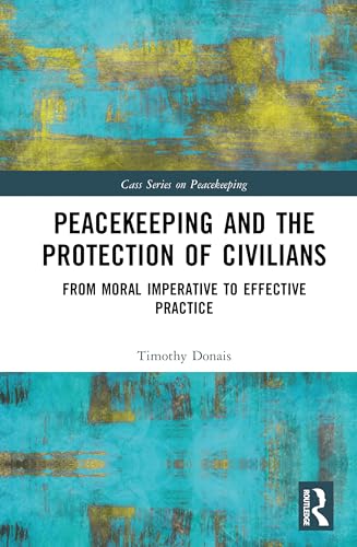 Peacekeeping and the Protection of Civilians – Book Cover