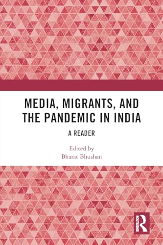 Media, Migrants and the Pandemic in India: A Reader