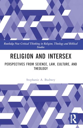 Religion and Intersex: Perspectives from Science, Law, Culture, and Theology