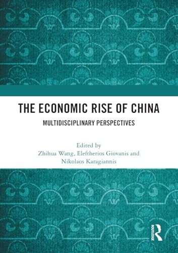 The Economic Rise of China: Multidisciplinary Perspectives
